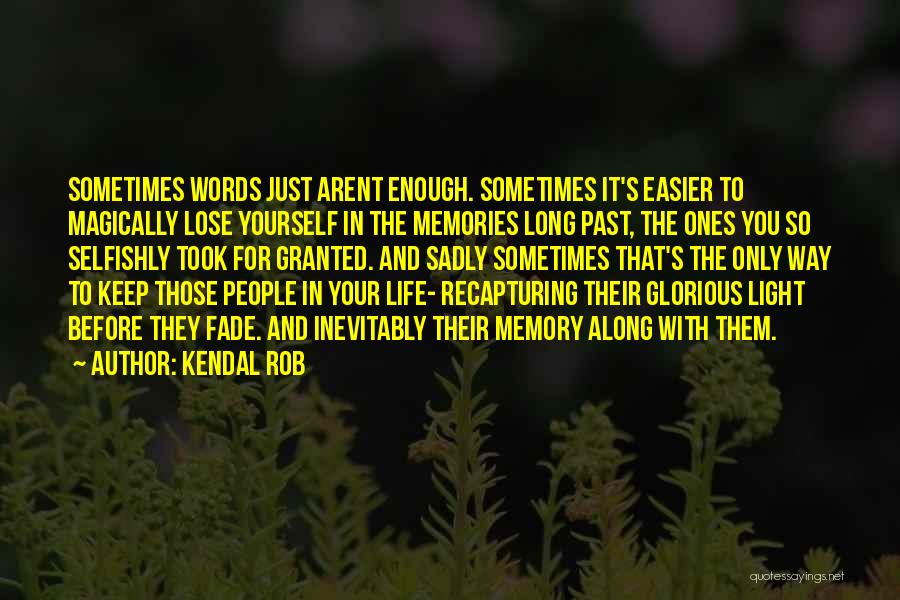 Past Love Memories Quotes By Kendal Rob