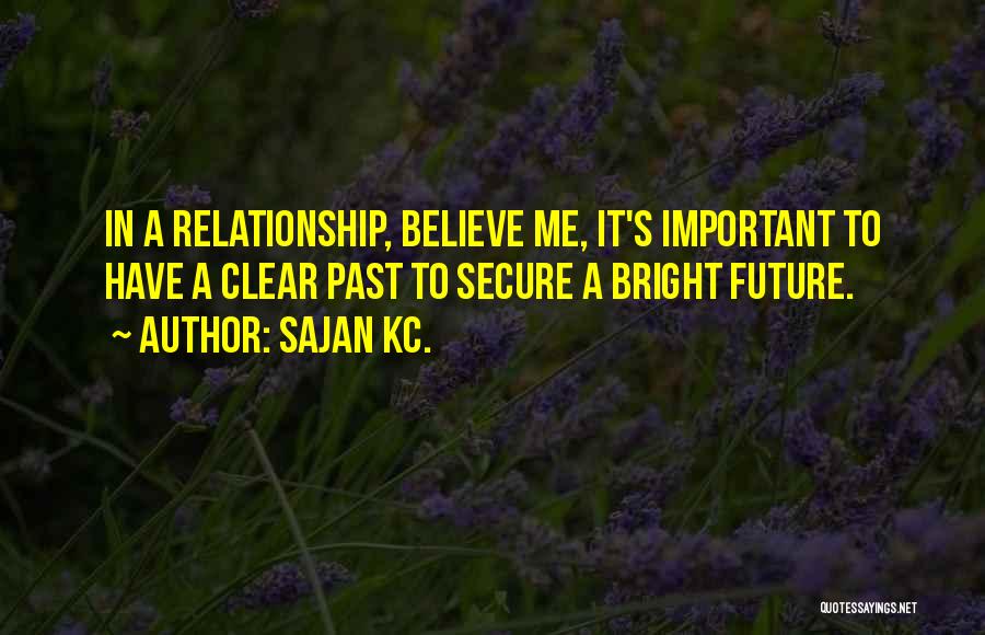 Past Love Quotes By Sajan Kc.