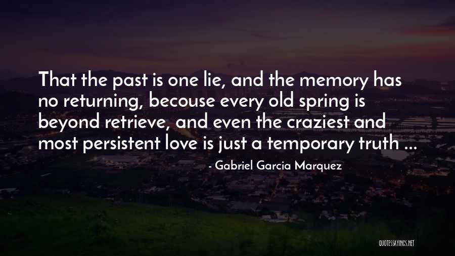 Past Love Returning Quotes By Gabriel Garcia Marquez