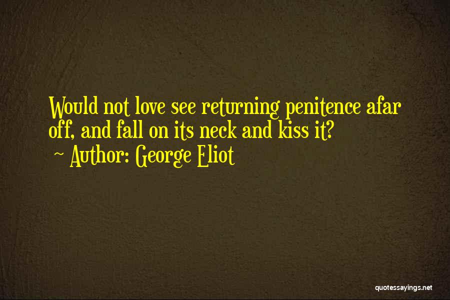Past Love Returning Quotes By George Eliot