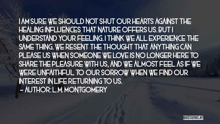 Past Love Returning Quotes By L.M. Montgomery