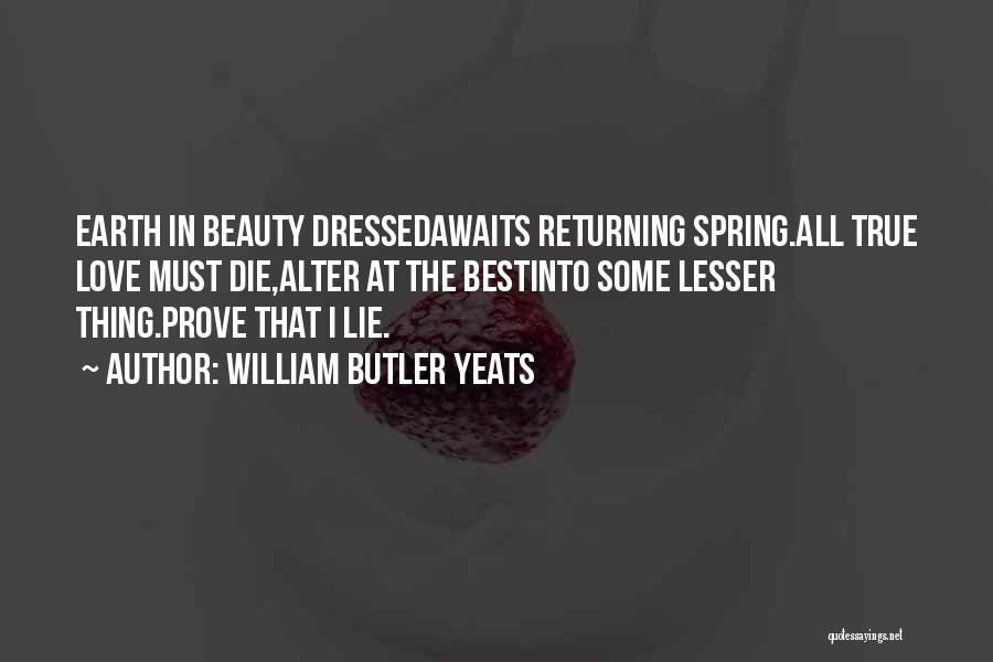 Past Love Returning Quotes By William Butler Yeats