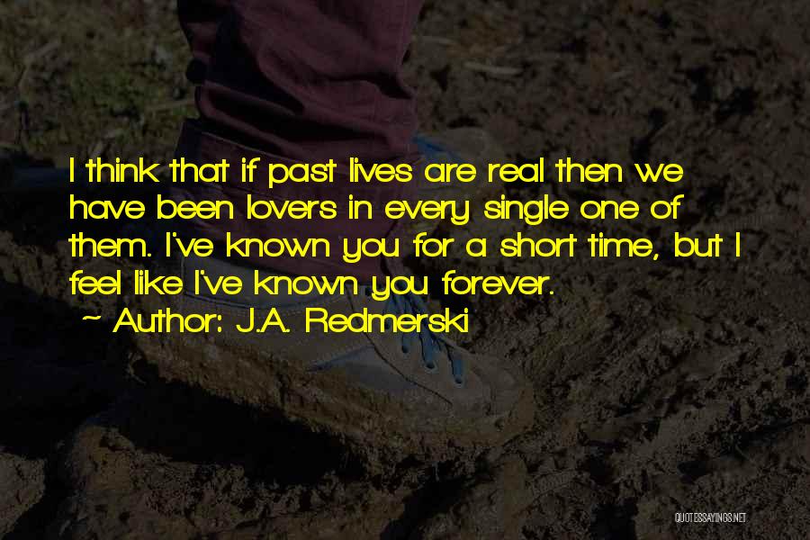 Past Lovers Quotes By J.A. Redmerski