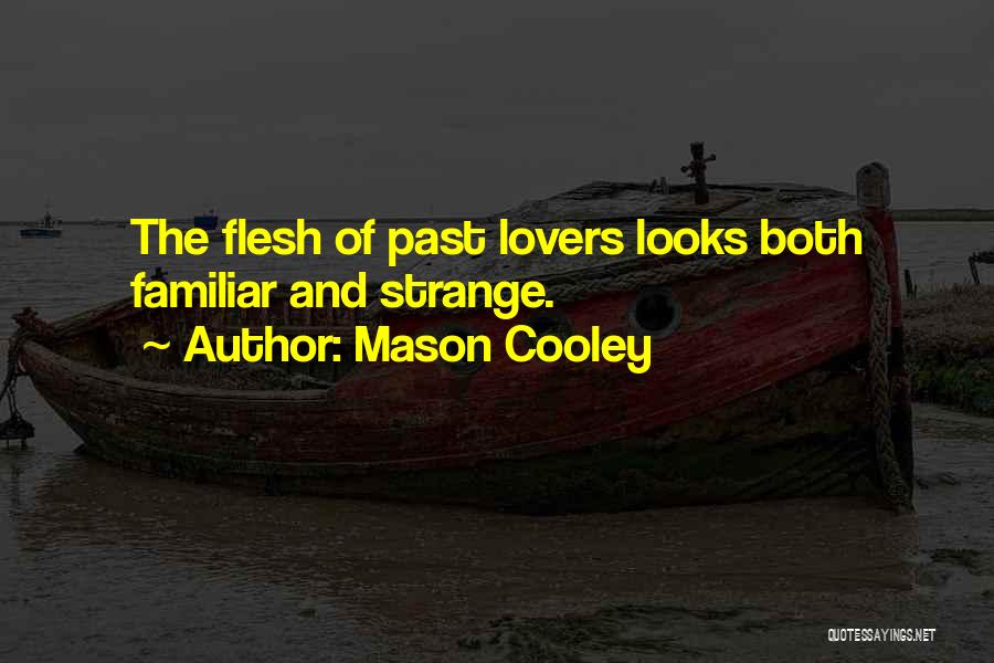 Past Lovers Quotes By Mason Cooley