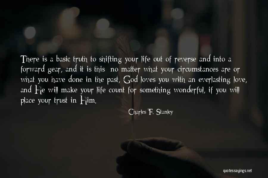 Past Loves Quotes By Charles F. Stanley Past Loves Quotes By Charles F. Stanley