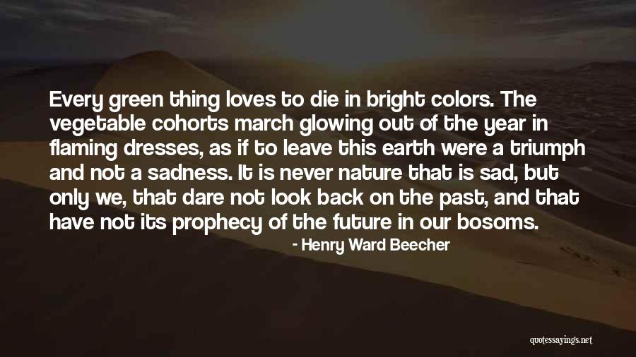 Past Loves Quotes By Henry Ward Beecher Past Loves Quotes By Henry Ward Beecher