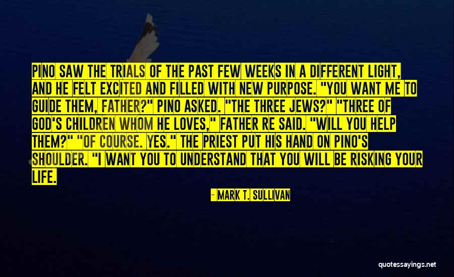 Past Loves Quotes By Mark T. Sullivan Past Loves Quotes By Mark T. Sullivan