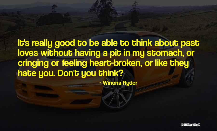 Past Loves Quotes By Winona Ryder Past Loves Quotes By Winona Ryder