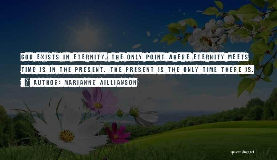 Past Meets Present Quotes By Marianne Williamson