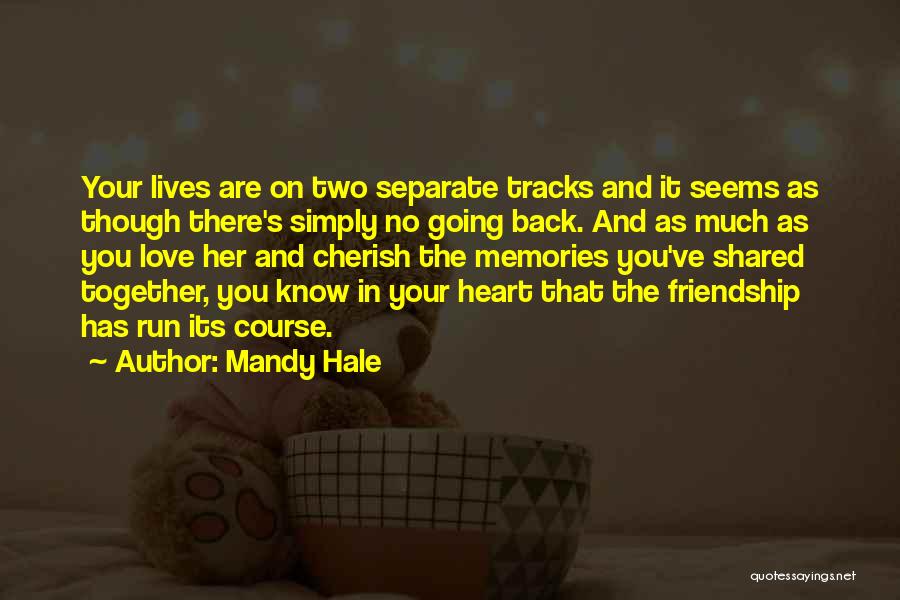 Past Memories Of Friendship Quotes By Mandy Hale