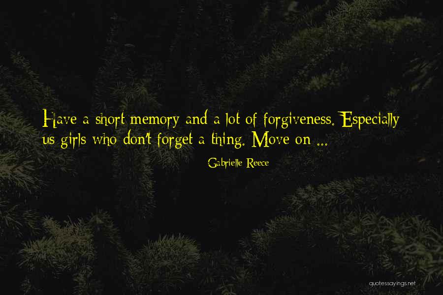 Past Memories To Forget Quotes By Gabrielle Reece