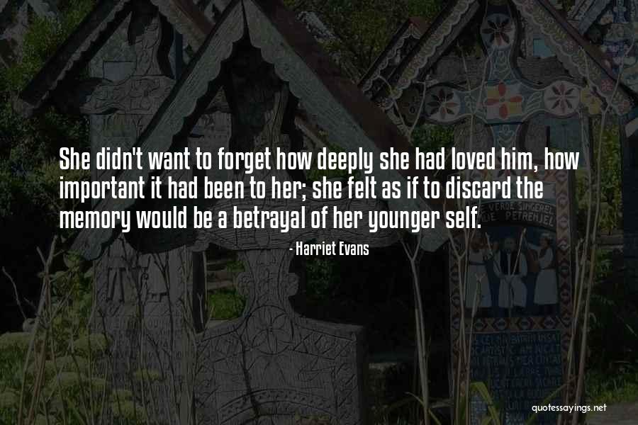 Past Memories To Forget Quotes By Harriet Evans