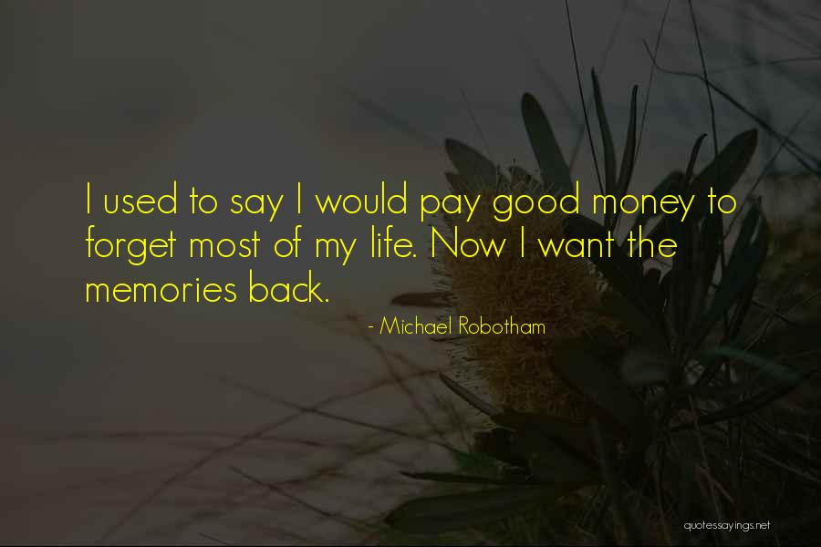 Past Memories To Forget Quotes By Michael Robotham