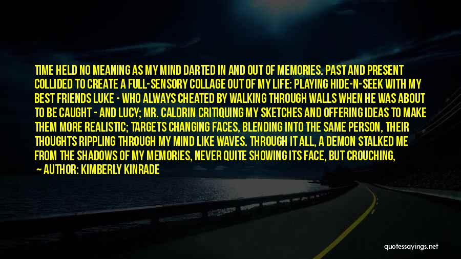 Past Memories With Friends Quotes By Kimberly Kinrade