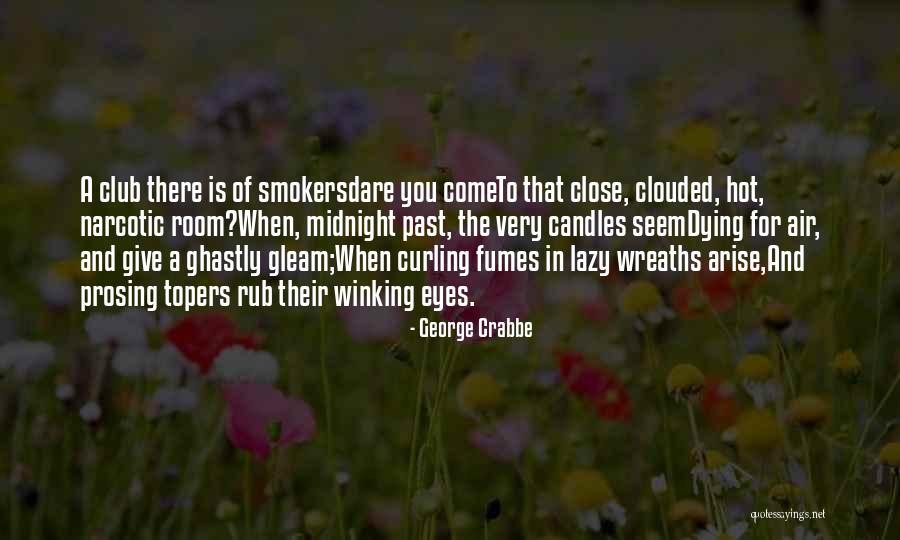 Past Midnight Quotes By George Crabbe Past Midnight Quotes By George Crabbe