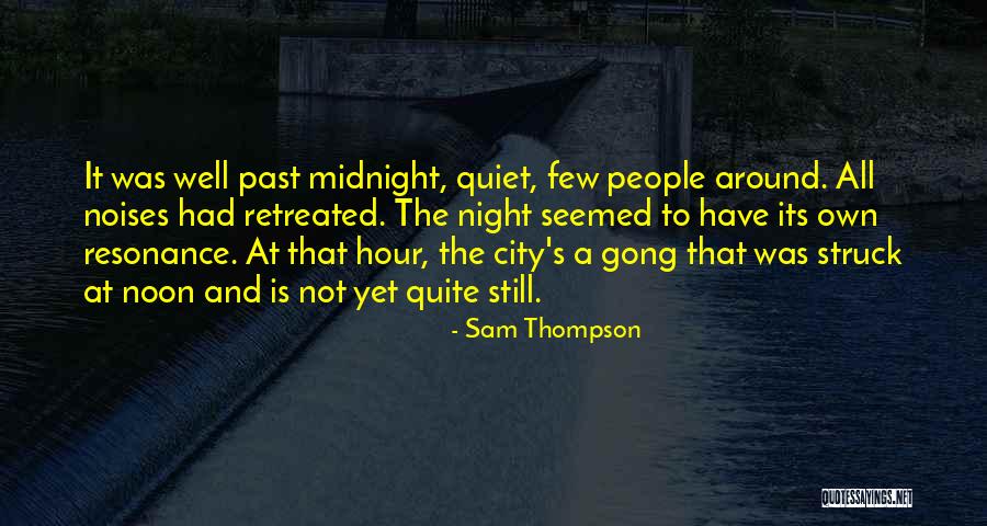 Past Midnight Quotes By Sam Thompson Past Midnight Quotes By Sam Thompson