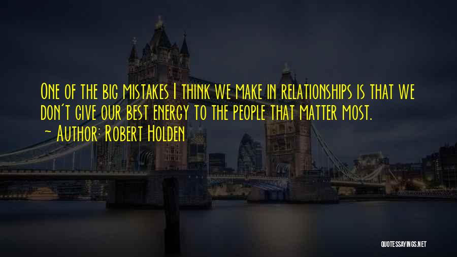 Past Mistakes In Relationships Quotes By Robert Holden