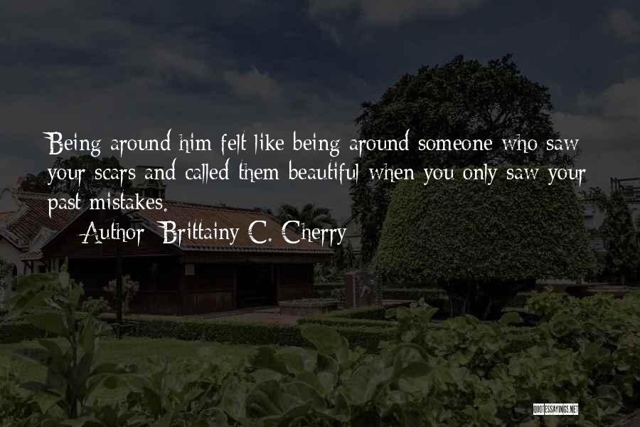 Past Mistakes Quotes By Brittainy C. Cherry