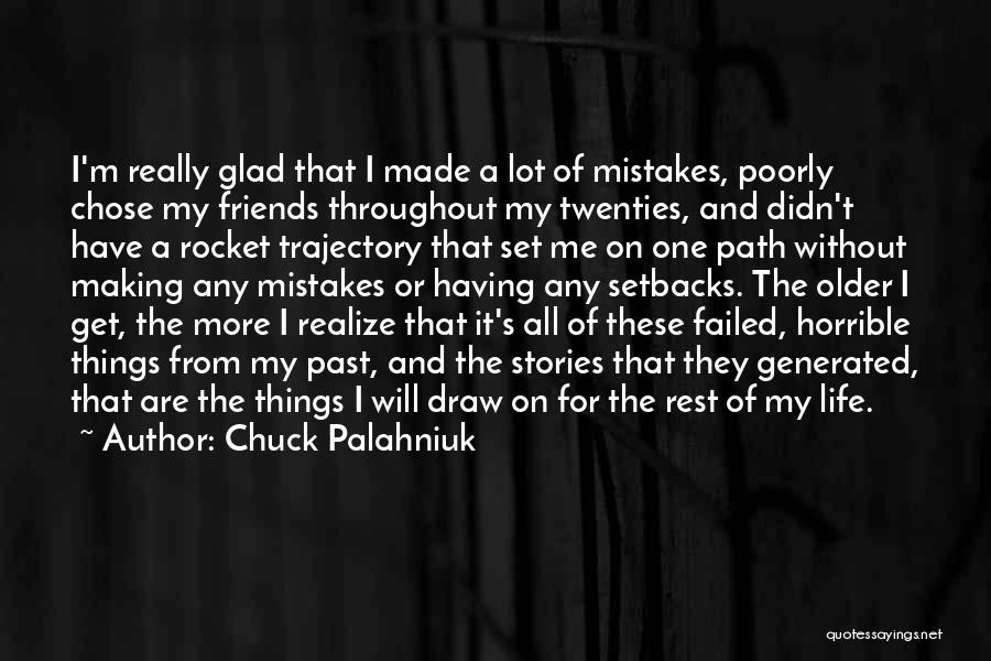 Past Mistakes Quotes By Chuck Palahniuk
