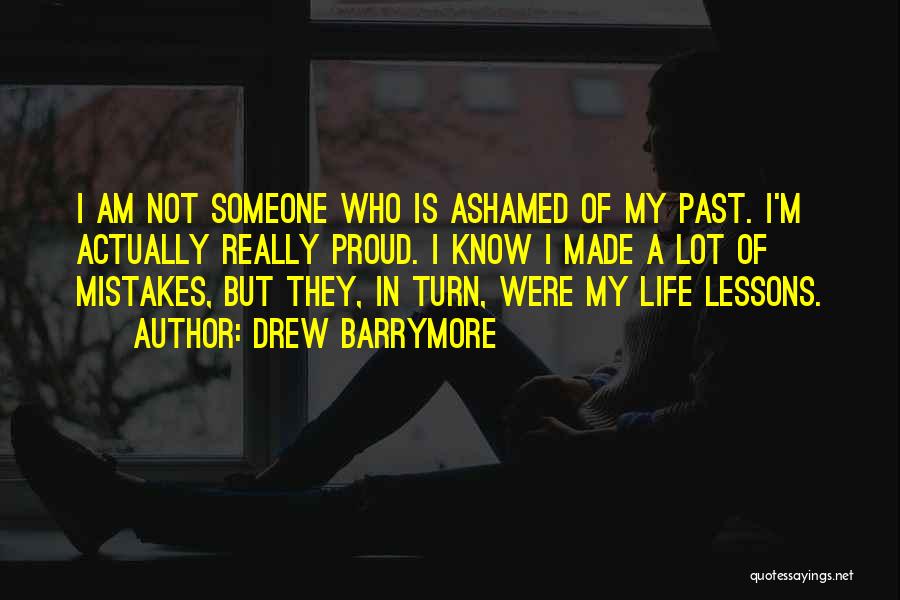 Past Mistakes Quotes By Drew Barrymore