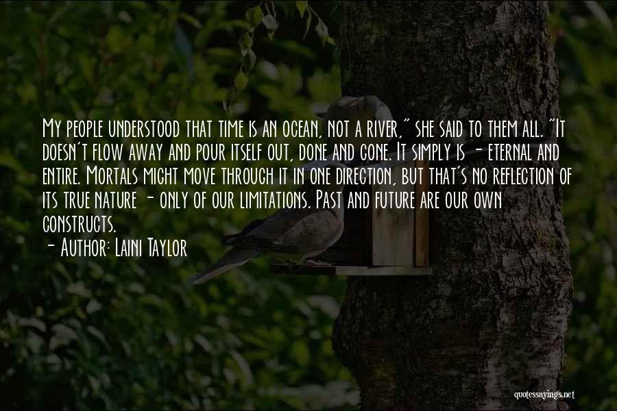 Past Not Future Quotes By Laini Taylor