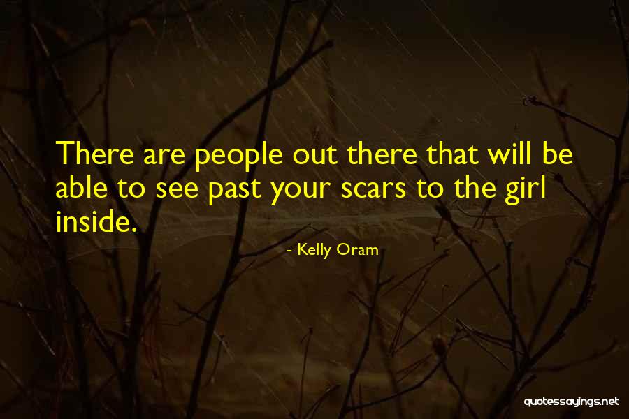 Past Out Girl Quotes By Kelly Oram Past Out Girl Quotes By Kelly Oram