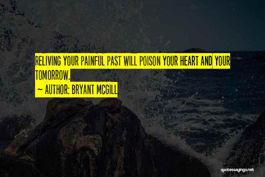 Past Pain Quotes By Bryant McGill