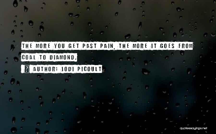 Past Pain Quotes By Jodi Picoult