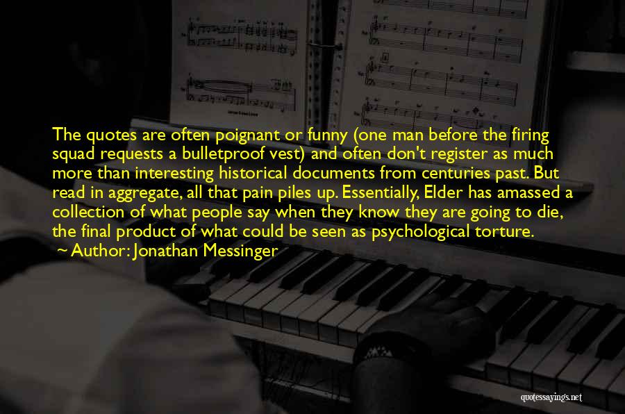 Past Pain Quotes By Jonathan Messinger