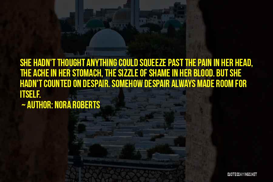 Past Pain Quotes By Nora Roberts
