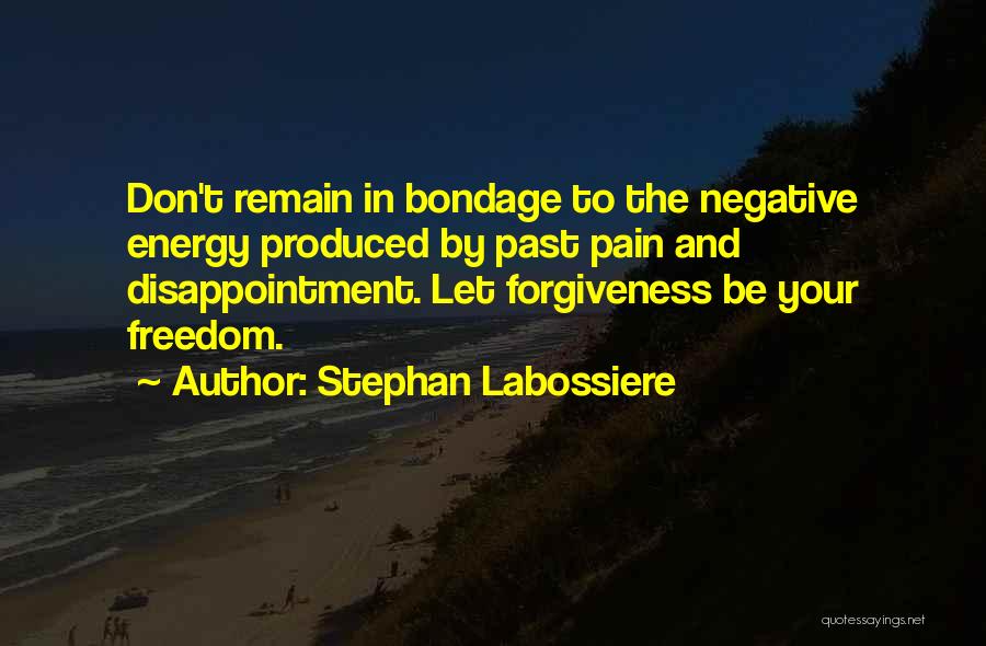 Past Pain Quotes By Stephan Labossiere