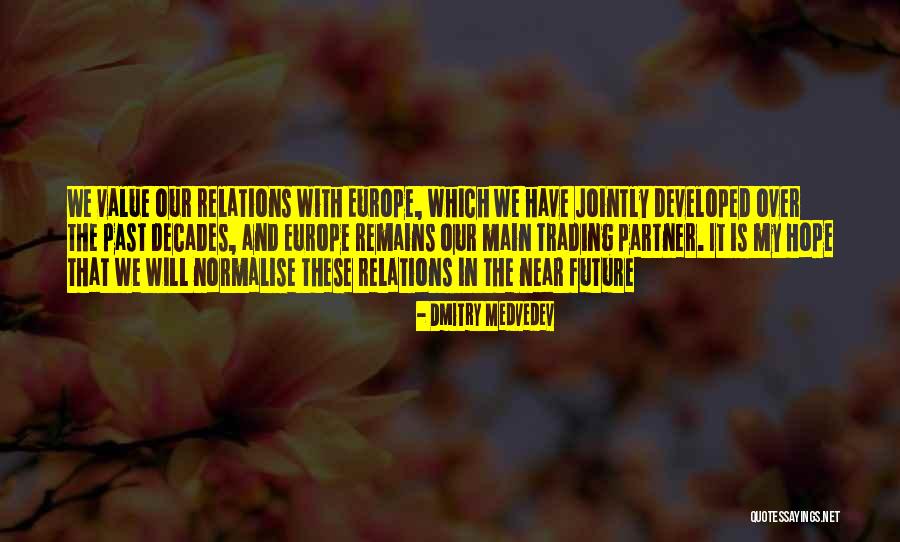 Past Partner Quotes By Dmitry Medvedev Past Partner Quotes By Dmitry Medvedev
