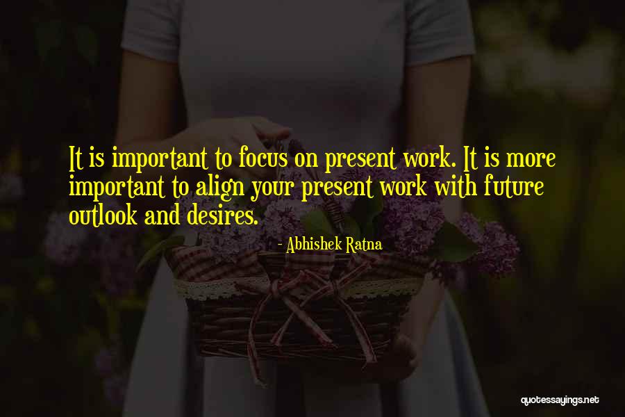 Past Present Future Business Quotes By Abhishek Ratna