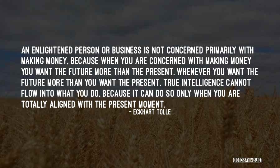 Past Present Future Business Quotes By Eckhart Tolle