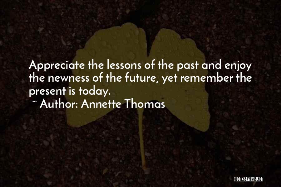 Past Present Future Inspirational Quotes By Annette Thomas