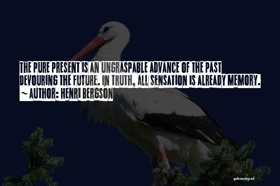 Past Present Future Inspirational Quotes By Henri Bergson