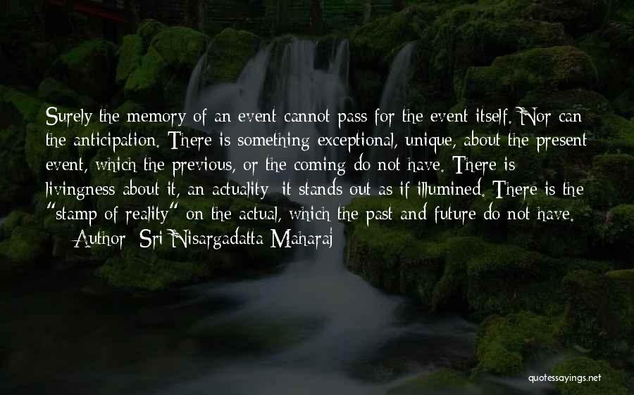 Past Present Future Inspirational Quotes By Sri Nisargadatta Maharaj