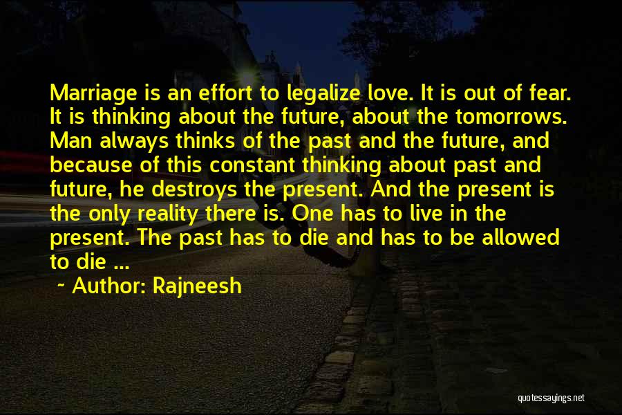 Past Present Future Love Quotes By Rajneesh