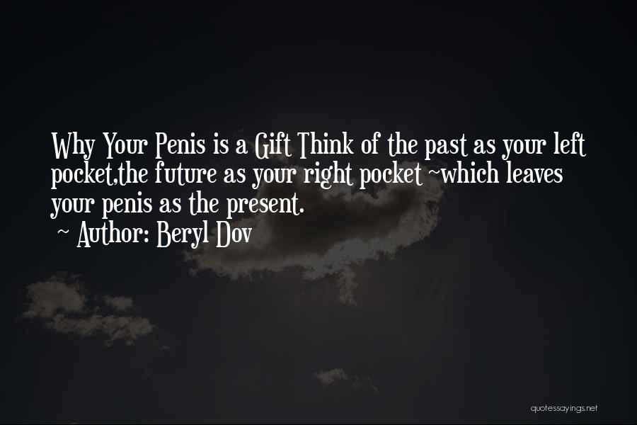 Past Present Future Quotes By Beryl Dov