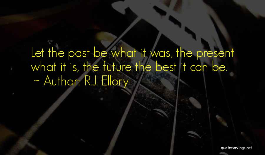 Past Present Future Quotes By R.J. Ellory