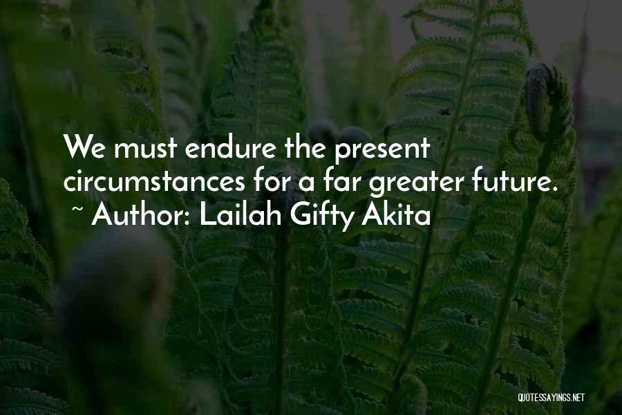Past Present Future Sayings And Quotes By Lailah Gifty Akita