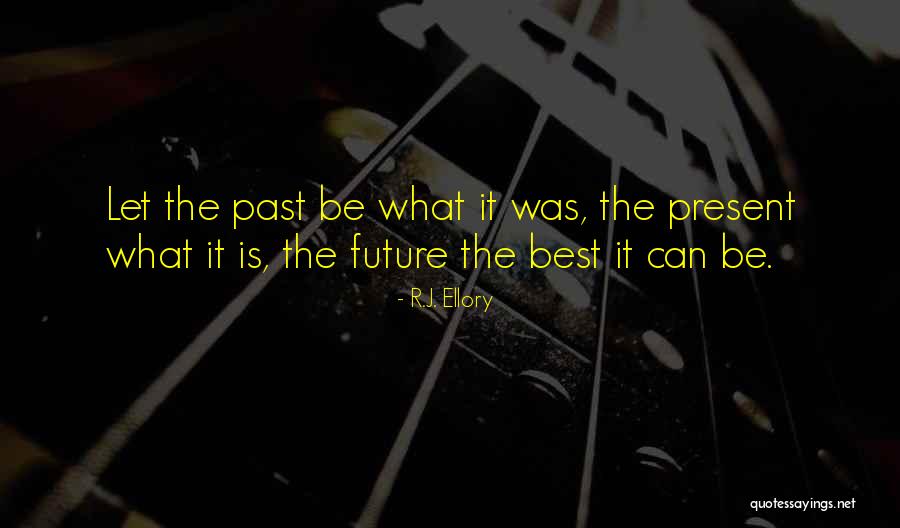 Past Present Quotes By R.J. Ellory Past Present Quotes By R.J. Ellory
