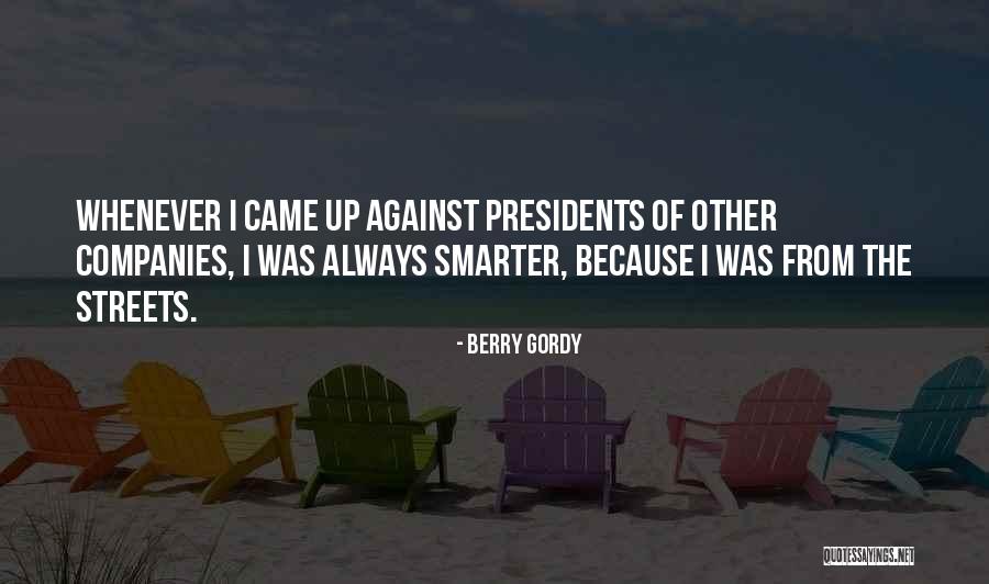 Past Presidents Quotes By Berry Gordy Past Presidents Quotes By Berry Gordy