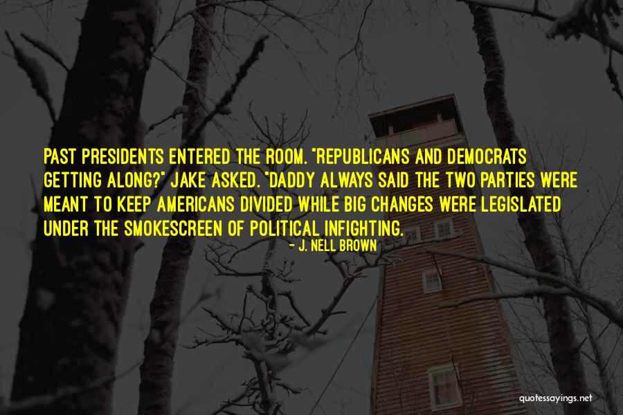 Past Presidents Quotes By J. Nell Brown Past Presidents Quotes By J. Nell Brown