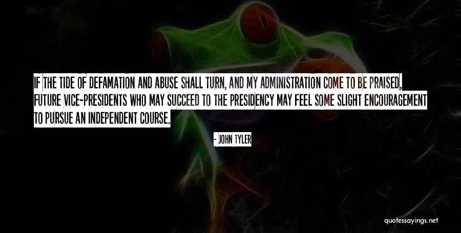 Past Presidents Quotes By John Tyler Past Presidents Quotes By John Tyler