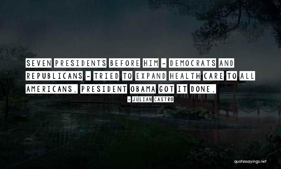 Past Presidents Quotes By Julian Castro Past Presidents Quotes By Julian Castro