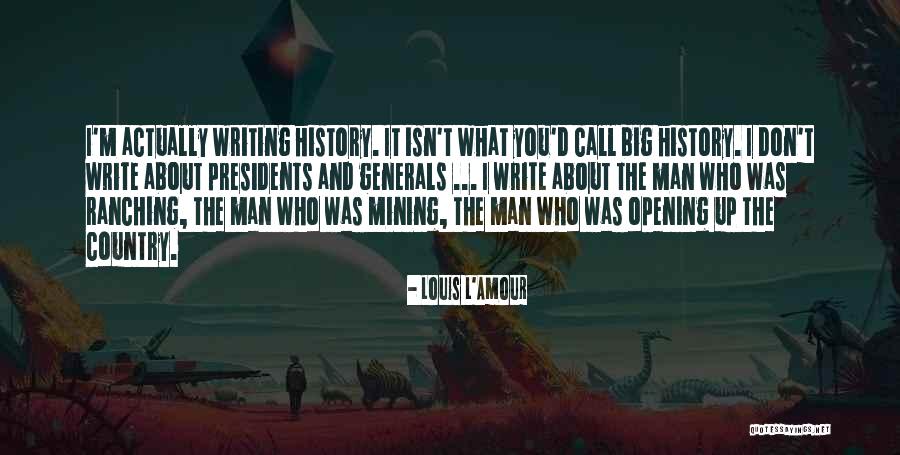 Past Presidents Quotes By Louis L'Amour Past Presidents Quotes By Louis L'Amour