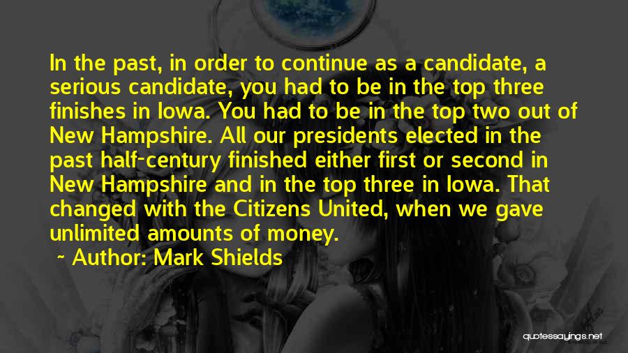 Past Presidents Quotes By Mark Shields