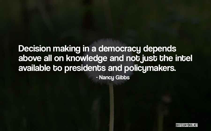 Past Presidents Quotes By Nancy Gibbs Past Presidents Quotes By Nancy Gibbs