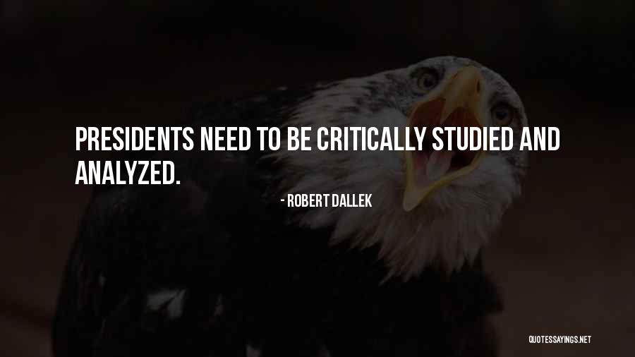 Past Presidents Quotes By Robert Dallek